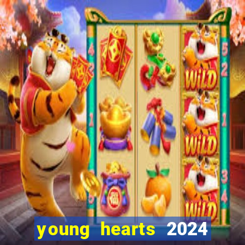 young hearts 2024 online legendado